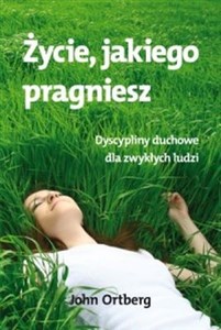 Bild von Życie jakiego pragniesz Dyscypliny duchowe dla zwykłych ludzi