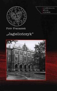 Obrazek Jagiellończyk Działania Służby Bezpieczeństwa wobec Uniwersytetu Jagiellońskiego w latach osiemdziesiątych XX w.