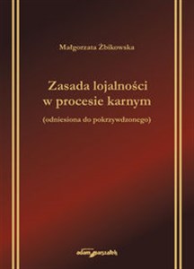 Obrazek Zasada lojalności w procesie karnym odniesiona do pokrzywdzonego