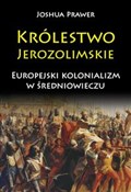 Książka : Królestwo ... - Joshua Prawer