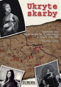 Bild von Ukryte skarby Niezwykłe losy dzieł sztuki na Dolnym Śląsku w latach 1942-1950