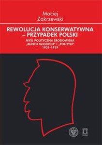 Bild von Rewolucja konserwatywna - przypadek polski Myśl polityczna środowiska