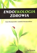 Polska książka : Endoekolog... - Ludmiła Nieumywakin, Iwan Nieumywakin
