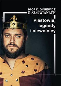 Bild von O Słowianach T. 1 Piastowie, legendy i niewolnicy