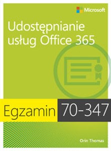 Obrazek Egzamin 70-347 Udostępnianie usług Office 365