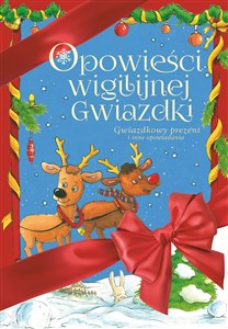 Bild von Opowieści Wigilijnej Gwiazdki Gwiazdkowy prezent I inne opowiadania