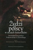 Żydzi pols... - Adam Kaźmierczyk -  Książka z wysyłką do Niemiec 