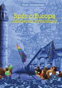 Obrazek Spór o Europę. Zderzenia cywilizacji