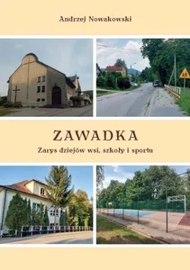 Obrazek Zawadka Zarys dziejów wsi, szkoły i sportu