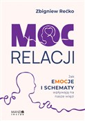 Książka : Moc relacj... - Zbigniew Rećko