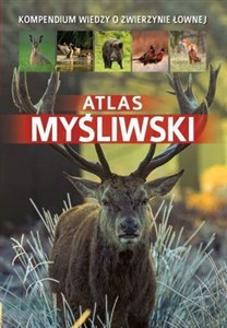 Bild von Atlas myśliwski Kompendium wiedzy o zwierzynie łownej