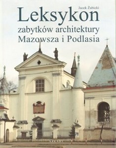 Obrazek Leksykon zabytków architektury Mazowsza i Podlasia