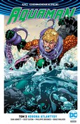 Polska książka : Aquaman To... - Dan Abnett, Scott Eaton, Philippe Briones, Brad Walker