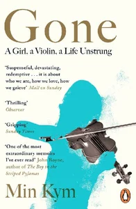 Bild von Gone A Girl, a Violin, a Life Unstrung