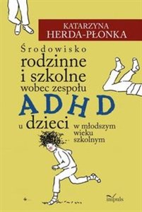 Bild von Środowisko rodzinne i szkolne wobec zespołu ADHD u dzieci w młodszym wieku szkolnym