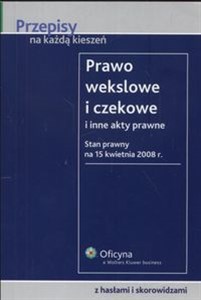 Obrazek Prawo wekslowe i czekowe i inne akty prawne Stan prawny: 15.04.2008 r.