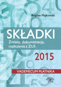 Obrazek Składki 2015 Zmiany, dokumentacja, rozliczenia z ZUS