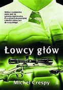 Książka : Łowcy głów... - Michel Crespy