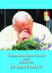 Bild von Najpopularniejsze litanie oraz litania do bł. Jana Pawła II