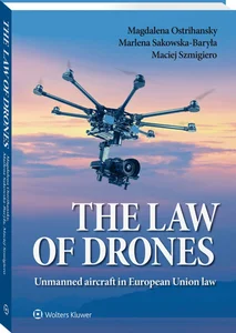 Obrazek The law of drones Unmanned aircraft in European Union Law