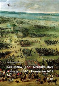 Obrazek Lubieszów 1577 Kircholm 1605 Kłuszyn 1610 Humienne 1619