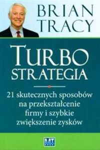 Bild von Turbostrategia 21 skutecznych sposobów na przekształcenie firmy i szybkie zwiększenie zysków