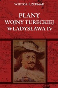 Bild von Plany wojny tureckiej Władysława IV