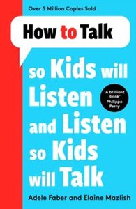 Obrazek How to Talk so Kids Will Listen and Listen so Kids Will Talk