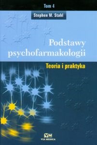 Obrazek Podstawy psychofarmakologii Tom 4 Teoria i praktyka