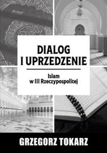 Obrazek Dialog i uprzedzenie Islam w III Rzeczypospolitej