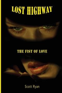 Obrazek Lost Highway The Fist Of Love