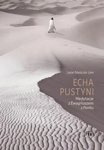 Obrazek Echa pustyni Medytacje z Ewagriuszem z Pontu