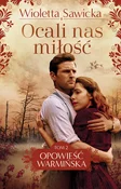 Zobacz : Ocali nas ... - Wioletta Sawicka
