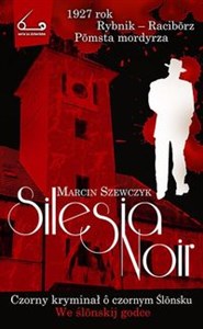 Obrazek Silesia Noir Czorny kryminał o czornym Ślonsku