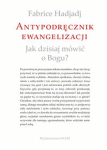 Obrazek Antypodręcznik ewangelizacji Jak dzisiaj mówić o Bogu?