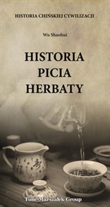 Obrazek Historia chińskiej cywilizacji Historia picia herbaty