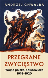 Bild von Przegrane zwycięstwo Wojna polsko-bolszewicka 1918–1920