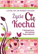 Życie Cię ... - Louise Hay, Robert Holden -  Polnische Buchandlung 