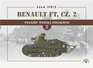 Bild von Pojazdy Wojska Polskiego 2 Renault FT Część 2