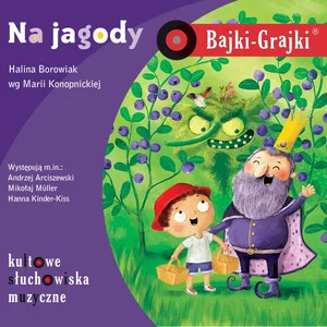Obrazek [Audiobook] Bajki-Grajki Na jagody