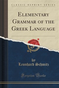 Obrazek Elementary Grammar of the Greek Language (Classic Reprint) 406BFS03527KS