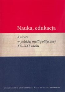Bild von Nauka edukacja Kultura w polskiej myśli politycznej XX - XXI wieku