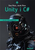 Unity i C#... - Ewa Ross, Jacek Ross - Ksiegarnia w niemczech