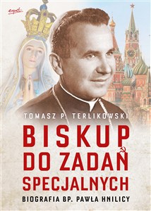 Obrazek Biskup do zadań specjalnych Biografia bp. Pawła Hnilicy