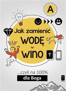 Bild von Jak zamienić wodę w wino ...cz.A