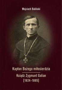 Bild von Kapłan Bożego miłosierdzia Ksiądz Zygmunt Golian (1824-1885)