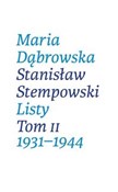 Zobacz : Listy. Tom... - Maria Dąbrowska, Stanisław Stempowski