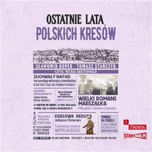 Obrazek [Audiobook] Ostatnie lata polskich Kresów