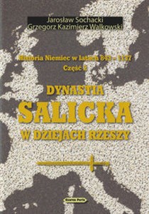 Obrazek Historia Niemiec w latach 843-1137 Część 2 Dynastia Salicka w dziejach Rzeszy