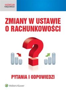 Obrazek Zmiany w ustawie o rachunkowości Pytania i odpowiedzi